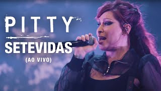 Pitty  Setevidas Ao Vivo  Matriz Ao Vivo na Bahia [upl. by Tanitansy350]