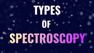 Types of spectroscopy  Tamil  Chemistry in Tamil [upl. by Laufer]