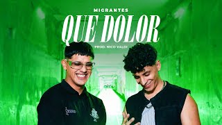 MIGRANTES  QUE DOLOR Official Video [upl. by Zildjian417]