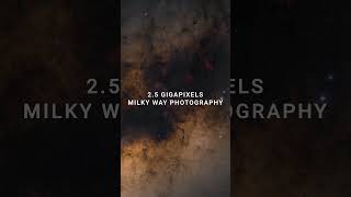 Astrography  25 Giga Pixels Milky Way Photography [upl. by Saeger925]