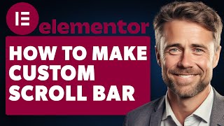 How To Make a Custom Scroll Bar In Elementor Full 2024 Guide [upl. by Patsis751]