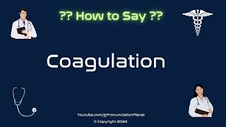 How to Pronounce Coagulation CORRECTLY in English  How to Say Coagulation  Pronunciation Planet [upl. by Mariam]