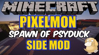 MINECRAFT PIXELMON SIDEMOD SHOWCASE  SPAWN OF PSYDUCK [upl. by Enoved73]