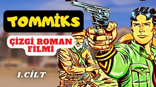 TOMMİKS  RENKLİ SERİ  SESLENDİRMELİ ÇİZGİ ROMAN FİLMİ  Tam Macera 1 Cilt [upl. by Sandler]