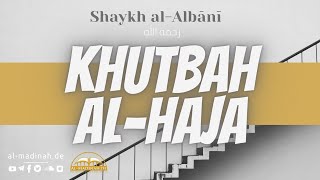 Shaykh alAlbānī رحمه الله  Khutbah alHaja [upl. by Niltac]