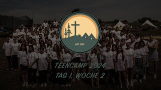 Teencamp 2024  Woche 2  Tag 1 [upl. by Ynner]