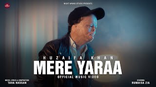 Mere Yaraa Official Video  Huzaifa Khan  Taha Hassan [upl. by Alton]