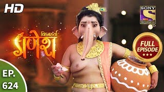 Vighnaharta Ganesh  Ep 624  Full Episode  10th January 2020 [upl. by Irbmac]