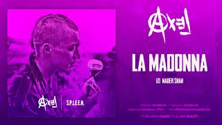 Axel Spleen  La Madonna Feat Izi Nader Shah [upl. by Aniehs358]