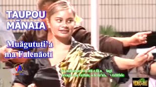 Taupou Manaia  Muāgututia ma Falenāoti with lyrics [upl. by Virendra435]