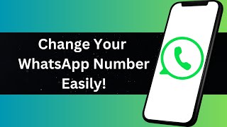 How to Change Your WhatsApp Number Without Losing Chats [upl. by Ydnes]