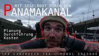 Panamakanal mit dem Segelboot  die finale Karibik Episode EP10 [upl. by Tybi]