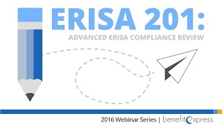 ERISA 201 Advanced ERISA Compliance Review [upl. by Eniawd]