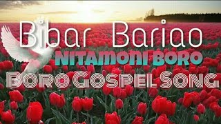 BIBAR BARIAO NEW BODO GOSPEL SONG 2020 Ft Nitamoni [upl. by Pirzada974]