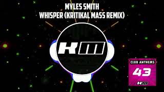 Myles Smith  Whisper Kritikal Mass Remix [upl. by Ansela]