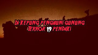 DIKEPUNG PENGHUNI GUNUNG❗️ TERR0R 19 PENDAKI  CERITA MISTIS PENDAKIAN GUNUNG GEDE PANGRANGO [upl. by Ecidnac687]