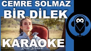 Cemre Solmaz  Bir Dilek  KARAOKE  Sözleri  Lyrics  Cover [upl. by Rahm]