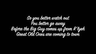 Great Old Ones are Coming to Town Lyrics [upl. by Swayne]