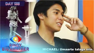 Day 135 Michael may hindi nagugustuhan sa magkapatid na sina Raf at Nathan  PBB Kumunity [upl. by Netniuq60]