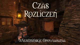 Wiedźmin  opowiadanie quotCzas rozliczeńquot Audiobook  część 1 [upl. by Haissi]