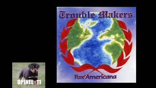 Trouble Makers  Pax Americana album complet [upl. by Ellitnahc]