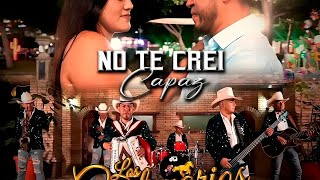 No Te Crei Capaz  Los Centenarios Del Norte Video Official [upl. by Atsillac469]