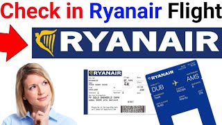 How to Check in Ryanair Flight in 2025 New [upl. by Healey947]