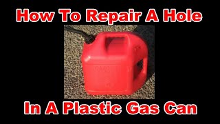 Plastic Gas Can Repair With Harbor Freight Plastic Welder [upl. by Evyn]