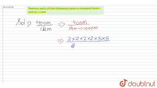 Express each of the following ratios in simplest form  400 m  1 km  7  RATIO AND PROPORTION [upl. by Barger]