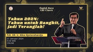 Khotbah Tahun Baru Pdt DR Ir Niko Njotorahardjo 07 Januari 2024  GBI Cinere [upl. by Delfeena]