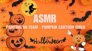 ASMR  Painting on foam  Pumpkin Cartoon Emoji [upl. by Evin]