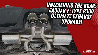 Jaguar Ftype 2l Exhaust P300  Paramount Performance [upl. by Goebel]