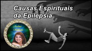 Causas Espirituais da Epilepsia [upl. by Dao]