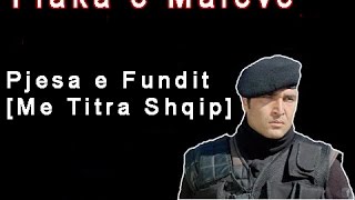 Flaka e Maleve Pjesa e fundit Me Titra Shqip [upl. by Judye]