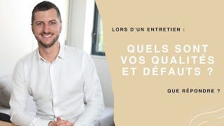 Que répondre à quotQuels sont vos qualités et défautsquot en entretien dembauche 💡 [upl. by Ellehsor]