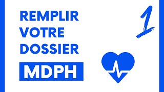 1 Le Dossier MDPH [upl. by Kinsman]