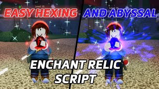 EASY HEXXING AND ABYSSAL RELIC APPRAISAL ROBLOX FISCH SCRIPT [upl. by Bruis]