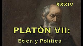 PLATÓN VII Ética y Política Las Virtudes Cardinales 34 [upl. by Nelyak913]