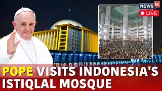 Pope Francis Visit Istiqlal Mosque In Indonesia On The First Stop Of An Interfaith Trip  Live N18G [upl. by Stricklan519]