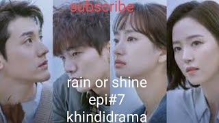 Korean drama Hindi dubbed rain or shine episode 7 pull episode Hindi dubbed [upl. by Colburn664]