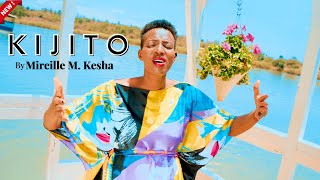 KIJITO CHA UTAKASO  Mireille M Kesha  Tenzi za Rohoni no 157 OFFICIAL VIDEO [upl. by Hertha]