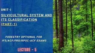 lec5UNIT1silvicultural system and its classificationpart1 [upl. by Goodspeed]