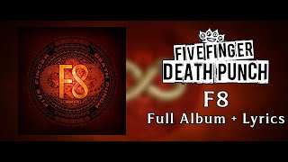 Five Finger Death Punch  F8 Full Album  Lyrics HQ [upl. by Codie809]