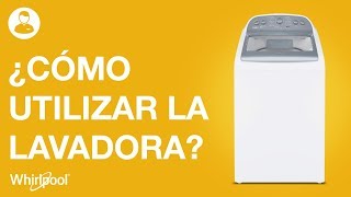 Lavadoras Whirlpool – ¿Cómo utilizar tu nueva lavadora [upl. by Egiap]