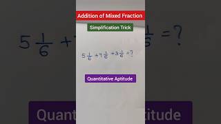 Addition of Mixed Fractions  Simplification  Quantitative Aptitudeshortsytshortsmathsfractions [upl. by Oinotla713]