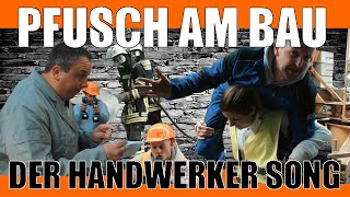 Pfusch am Bau  Die Handwerker Hymne 2018 by quotDie Denkazquot [upl. by Ardien]