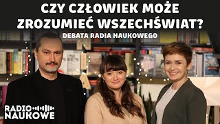 Czy człowiek może zrozumieć Wszechświat dr Barbara Bienias dr Paweł Boguszewski DEBATA [upl. by Esorrebma778]