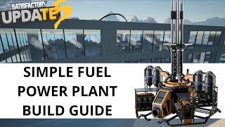 Basic Fuel Generator Setup Build Guide  Satisfactory Update 5 Fuel Power Plant [upl. by Ernaldus]