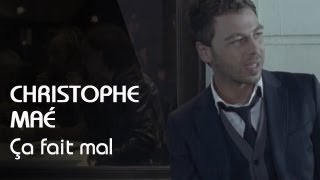 Christophe Maé  Ca Fait Mal Clip Officiel [upl. by Notlaw]