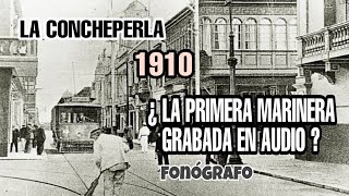 La Primera MARINERA Grabada en Audio en el Perú en 1910 marineranorteña [upl. by Georgi]